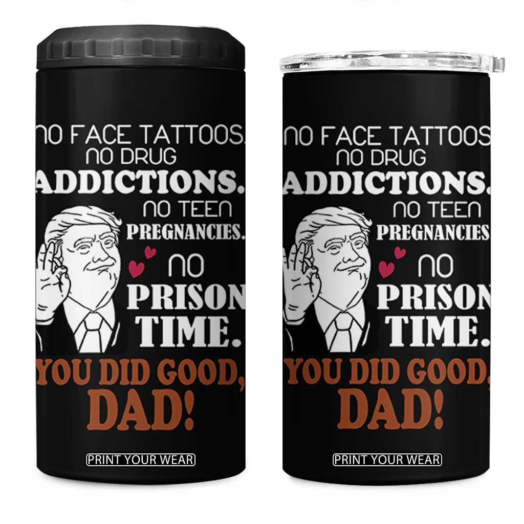 Trump Dad 4 in 1 Can Cooler Tumbler Funny Fathers Day Gag Gifts TB10 One Size: 16 oz Black Print Your Wear