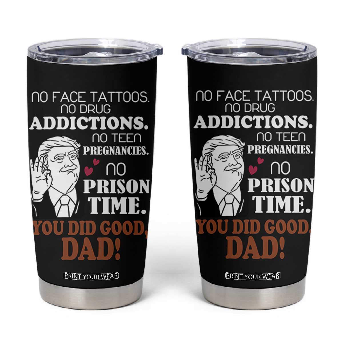 Trump Dad Tumbler Cup Funny Fathers Day Gag Gifts TB10 Black Print Your Wear