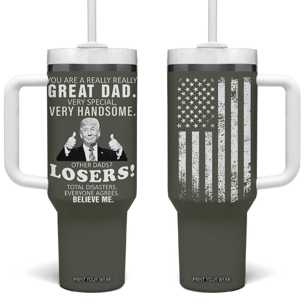 Trump Dad Tumbler With Handle Papa Grandpa Stepdad Fathers Day Gift American Flag TB10 One Size: 40 oz Army Green Print Your Wear