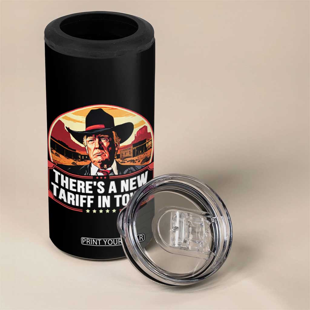 Trump Tariffs Cowboy 4 in 1 Can Cooler Tumbler Theres A New Tariff In Town Western TS02 Print Your Wear