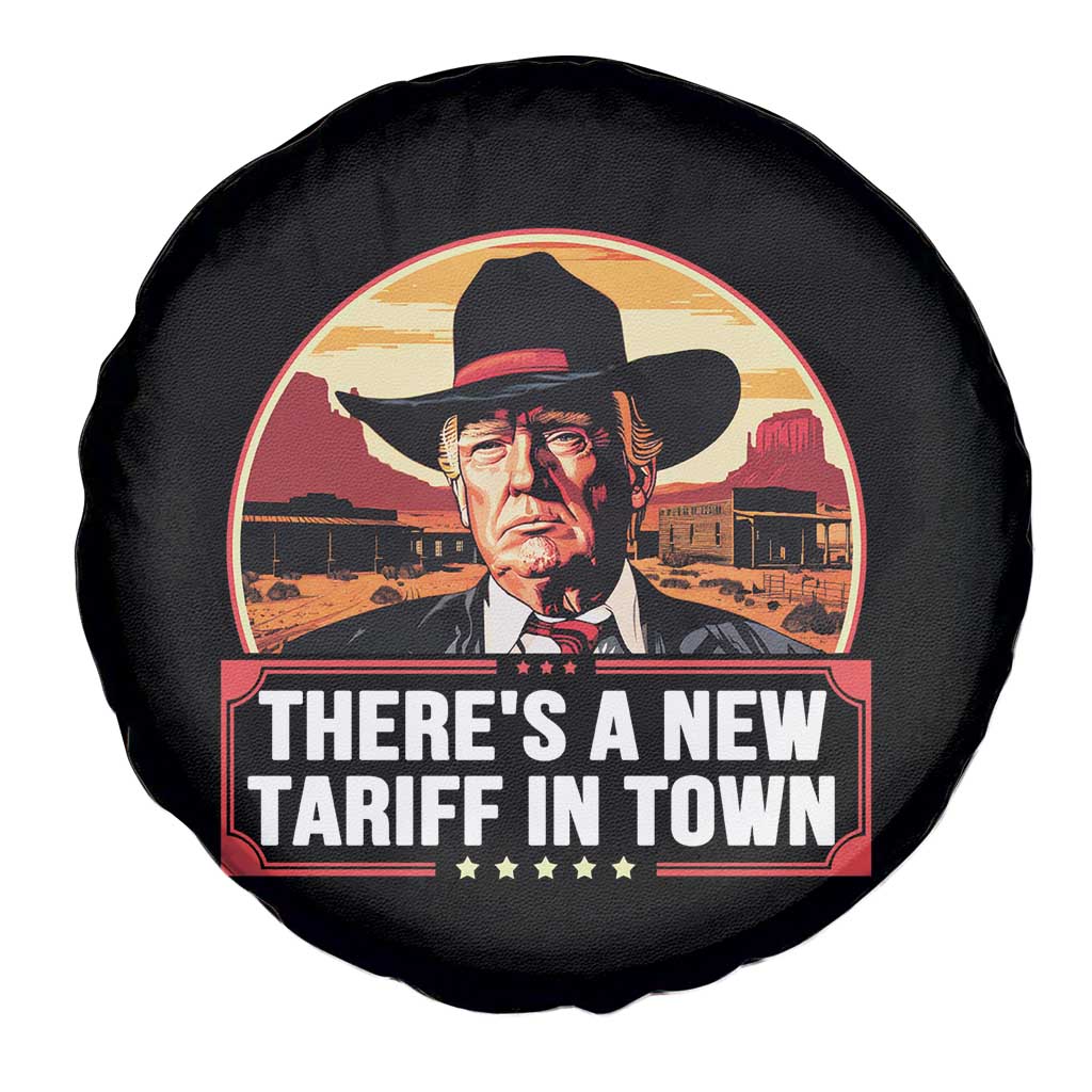 Trump Tariffs Cowboy Spare Tire Cover Theres A New Tariff In Town Western TS02 Print Your Wear