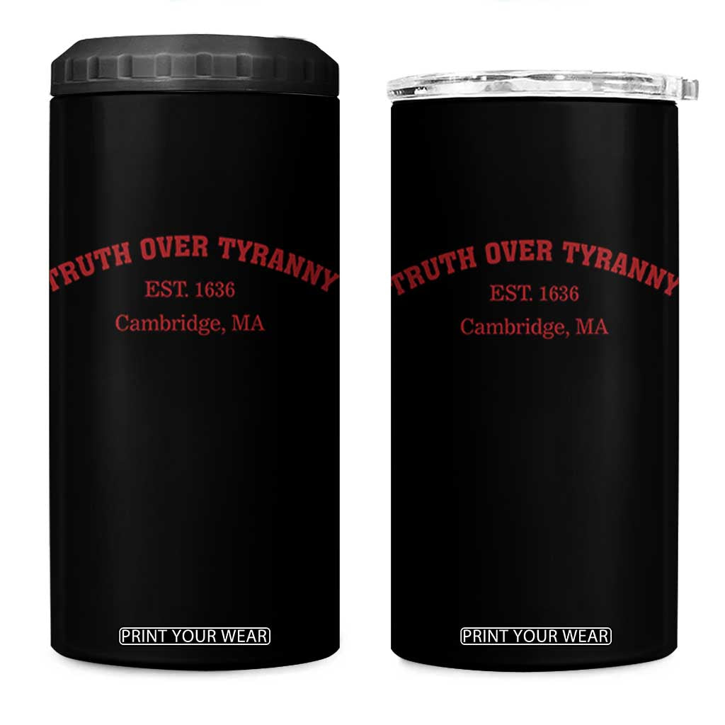 Truth Over Tyranny 4 in 1 Can Cooler Tumbler Protect Higher Education Academic Independence TS10 One Size: 16 oz Black Print Your Wear