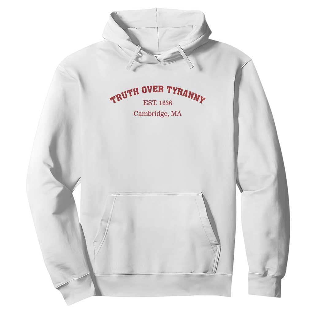 Truth Over Tyranny Hoodie Protect Higher Education Academic Independence TS10 White Print Your Wear
