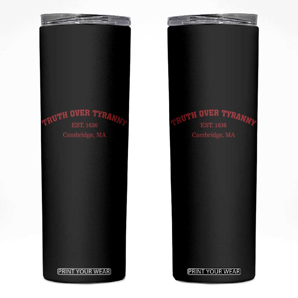 Truth Over Tyranny Skinny Tumbler Protect Higher Education Academic Independence TS10 Black Print Your Wear