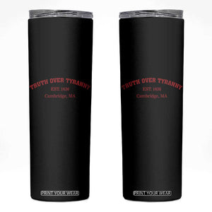 Truth Over Tyranny Skinny Tumbler Protect Higher Education Academic Independence TS10 Black Print Your Wear