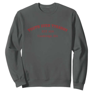 Truth Over Tyranny Sweatshirt Protect Higher Education Academic Independence TS10 Dark Heather Print Your Wear
