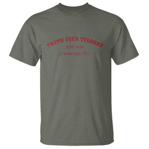Truth Over Tyranny T Shirt Protect Higher Education Academic Independence TS10 Military Green Print Your Wear