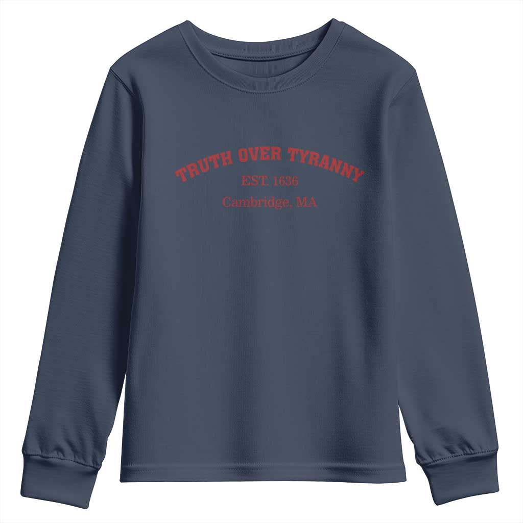 Truth Over Tyranny Youth Sweatshirt Protect Higher Education Academic Independence TS10 Navy Print Your Wear