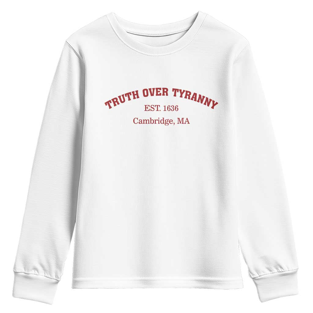 Truth Over Tyranny Youth Sweatshirt Protect Higher Education Academic Independence TS10 White Print Your Wear