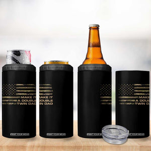Twin Dad 4 in 1 Can Cooler Tumbler Make It A Double Funny Fathers Day Camo American Flag TS10 Print Your Wear