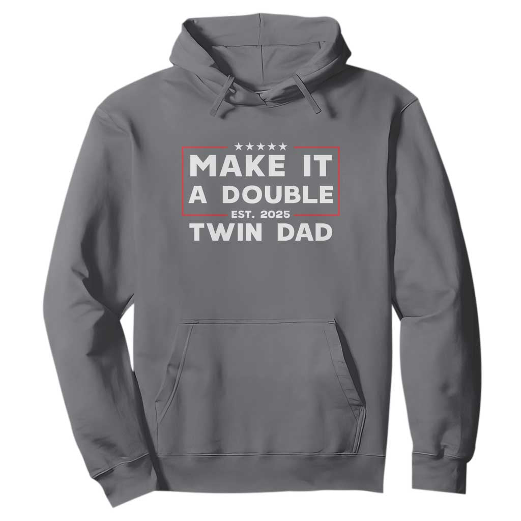 Twin Dad Hoodie Make It A Double Funny New Dad Fathers Day TS10 Charcoal Print Your Wear