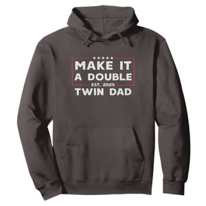 Twin Dad Hoodie Make It A Double Funny New Dad Fathers Day TS10 Dark Chocolate Print Your Wear