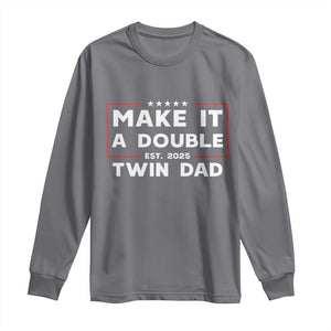 Twin Dad Long Sleeve Shirt Make It A Double Funny New Dad Fathers Day TS10 Charcoal Print Your Wear