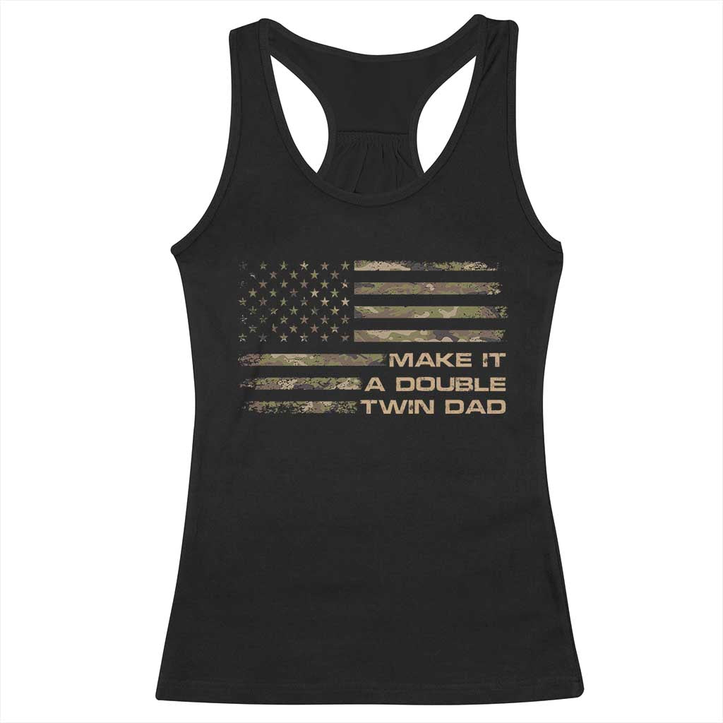 Twin Dad Racerback Tank Top Make It A Double Funny Fathers Day Camo American Flag TS10 Black Print Your Wear
