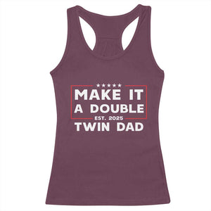Twin Dad Racerback Tank Top Make It A Double Funny New Dad Fathers Day TS10 Maroon Print Your Wear