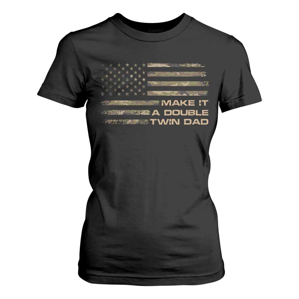 Twin Dad T Shirt For Women Make It A Double Funny Fathers Day Camo American Flag TS10 Black Print Your Wear