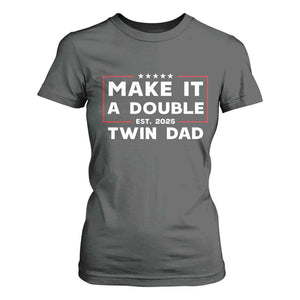 Twin Dad T Shirt For Women Make It A Double Funny New Dad Fathers Day TS10 Dark Heather Print Your Wear