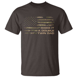 Twin Dad T Shirt Make It A Double Funny Fathers Day Camo American Flag TS10 Dark Chocolate Print Your Wear