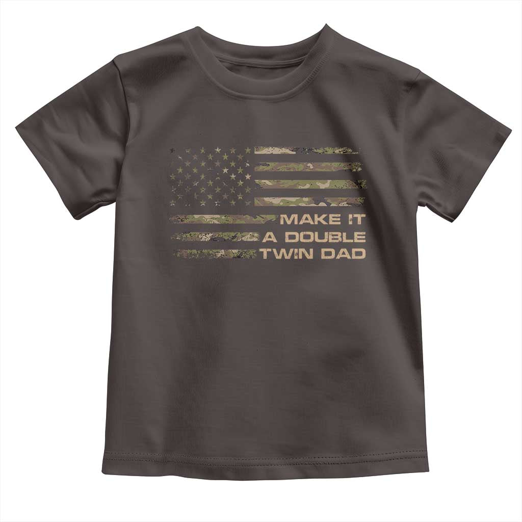 Twin Dad Toddler T Shirt Make It A Double Funny Fathers Day Camo American Flag TS10 Dark Chocolate Print Your Wear
