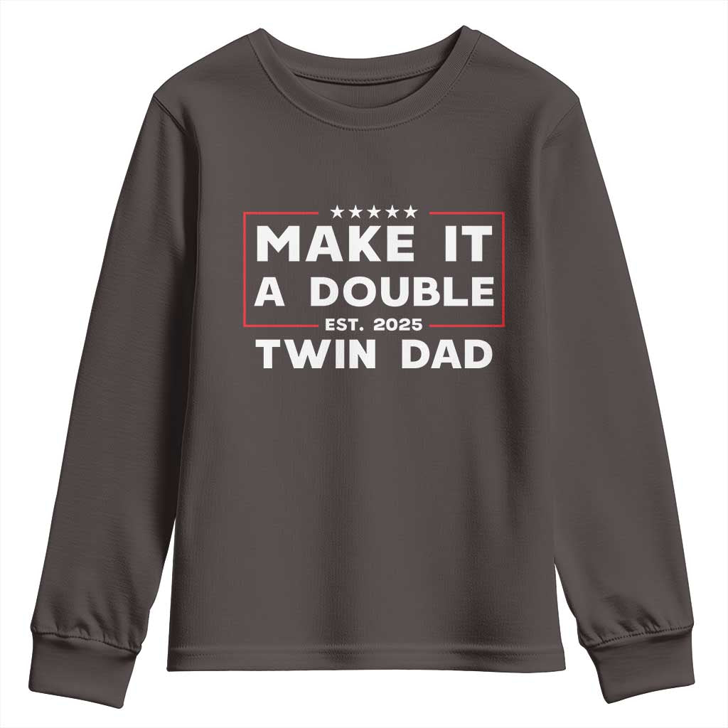 Twin Dad Youth Sweatshirt Make It A Double Funny New Dad Fathers Day TS10 Dark Chocolate Print Your Wear
