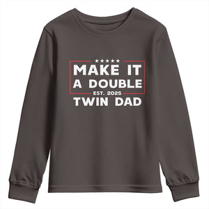 Twin Dad Youth Sweatshirt Make It A Double Funny New Dad Fathers Day TS10 Dark Chocolate Print Your Wear