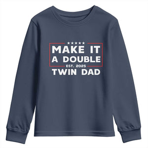 Twin Dad Youth Sweatshirt Make It A Double Funny New Dad Fathers Day TS10 Navy Print Your Wear