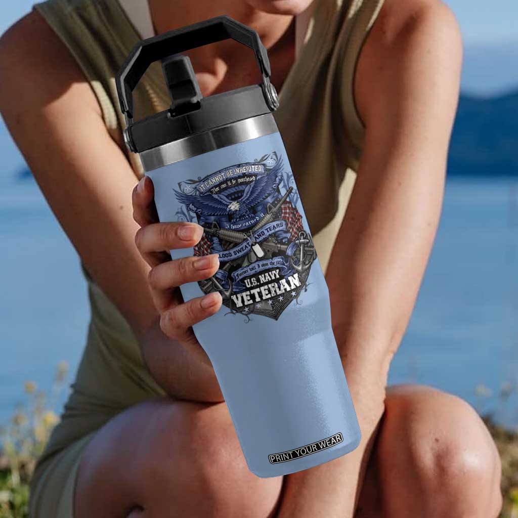 US Military Navy Veteran Flip Straw Tumbler It Cannot Be Inherited Nor Can It Be Purchased I Have Earned It TS11 One Size: 30 oz Light Blue Print Your Wear