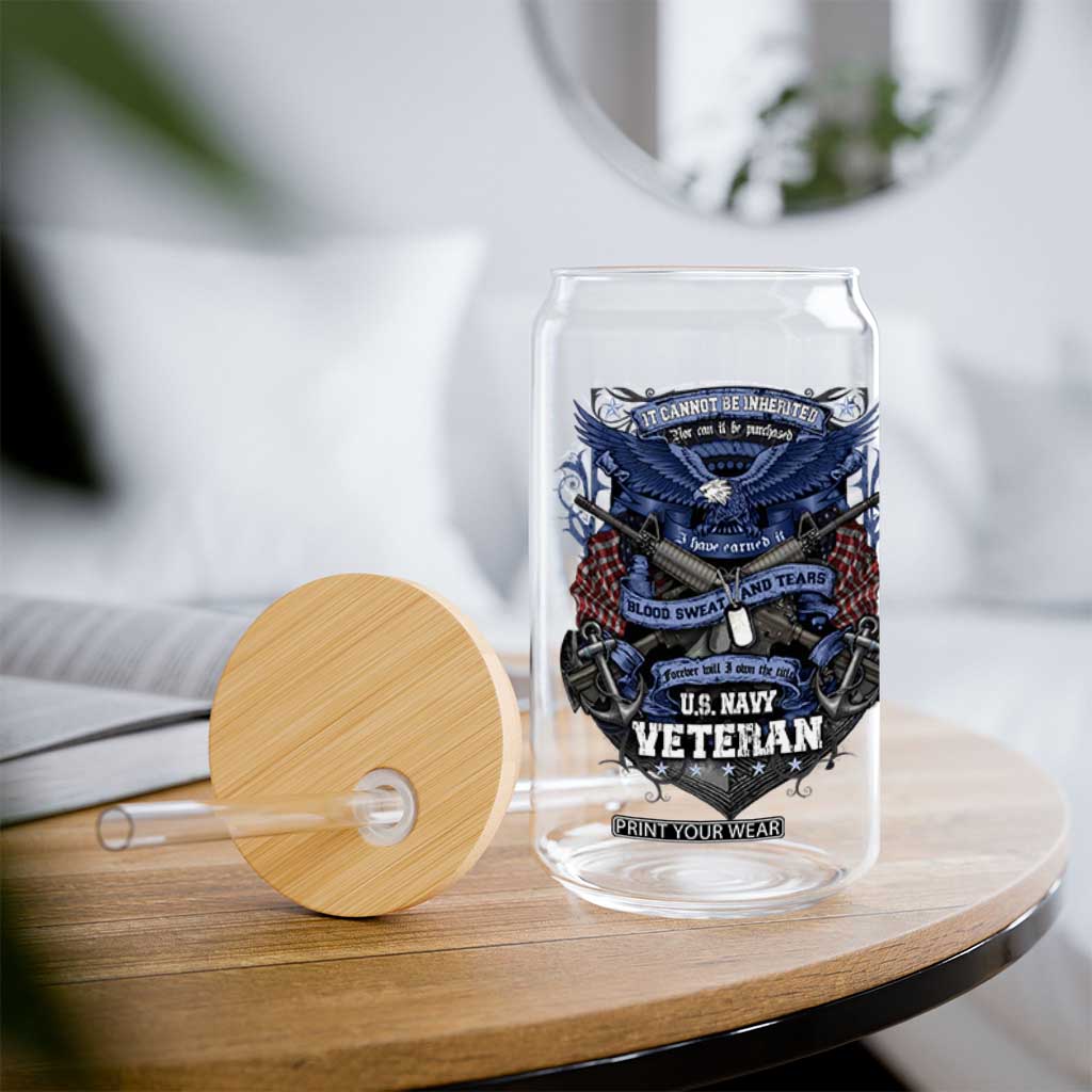 US Military Navy Veteran Glass Can It Cannot Be Inherited Nor Can It Be Purchased I Have Earned It TS11 Print Your Wear