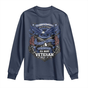 US Military Navy Veteran Long Sleeve Shirt It Cannot Be Inherited Nor Can It Be Purchased I Have Earned It TS11 Navy Print Your Wear