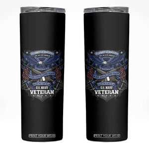US Military Navy Veteran Skinny Tumbler It Cannot Be Inherited Nor Can It Be Purchased I Have Earned It TS11 Black Print Your Wear