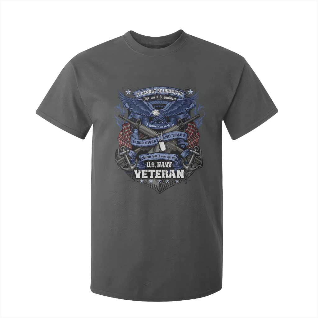 US Military Navy Veteran T Shirt For Kid It Cannot Be Inherited Nor Can It Be Purchased I Have Earned It TS11 Dark Heather Print Your Wear