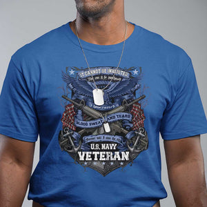 US Military Navy Veteran T Shirt It Cannot Be Inherited Nor Can It Be Purchased I Have Earned It TS11 Royal Blue Print Your Wear
