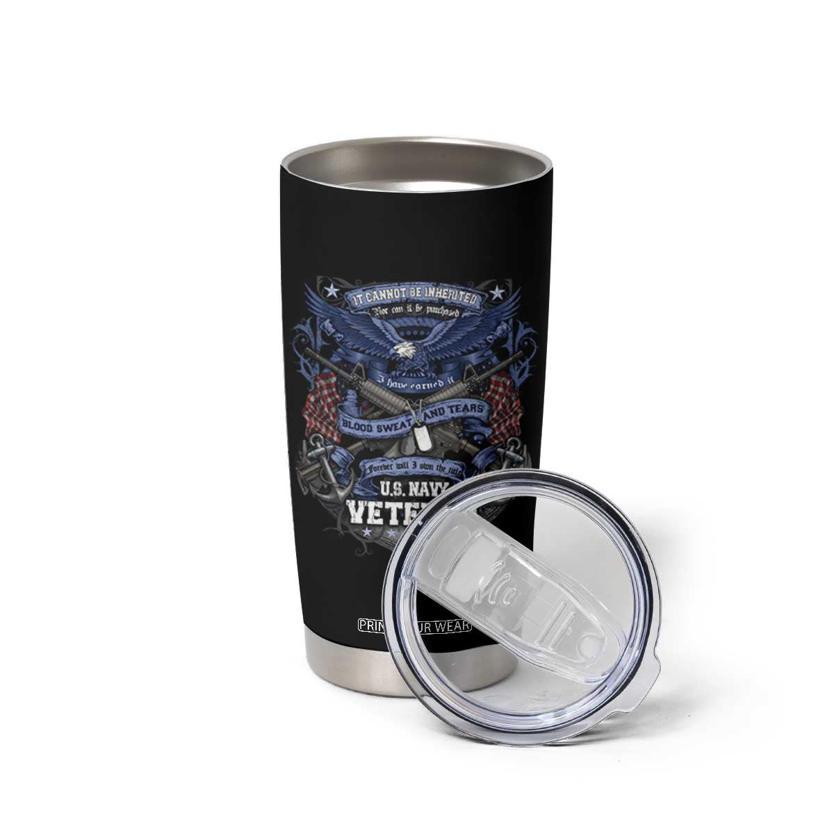 US Military Navy Veteran Tumbler Cup It Cannot Be Inherited Nor Can It Be Purchased I Have Earned It TS11 Print Your Wear
