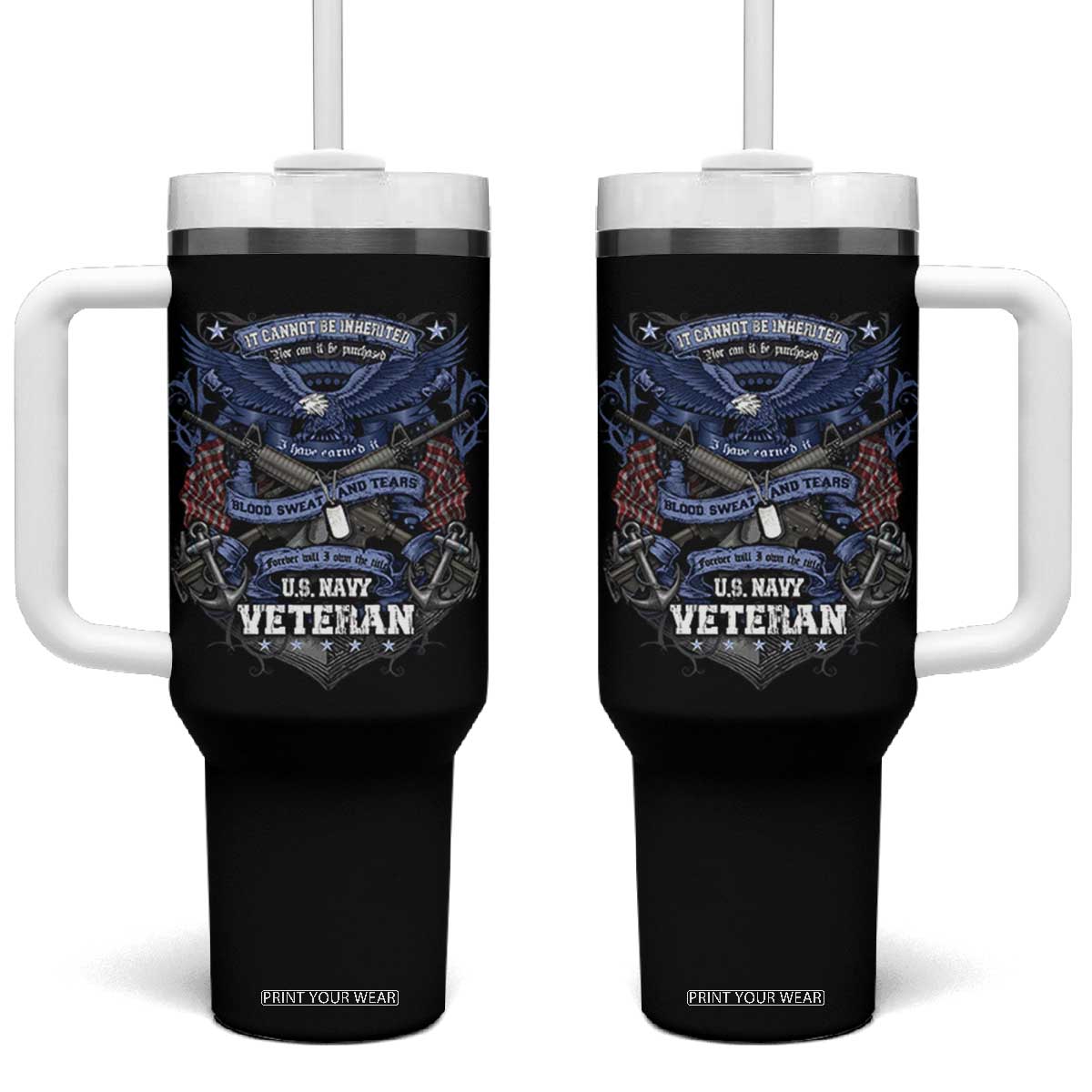 US Military Navy Veteran Tumbler With Handle It Cannot Be Inherited Nor Can It Be Purchased I Have Earned It TS11 One Size: 40 oz Black Print Your Wear
