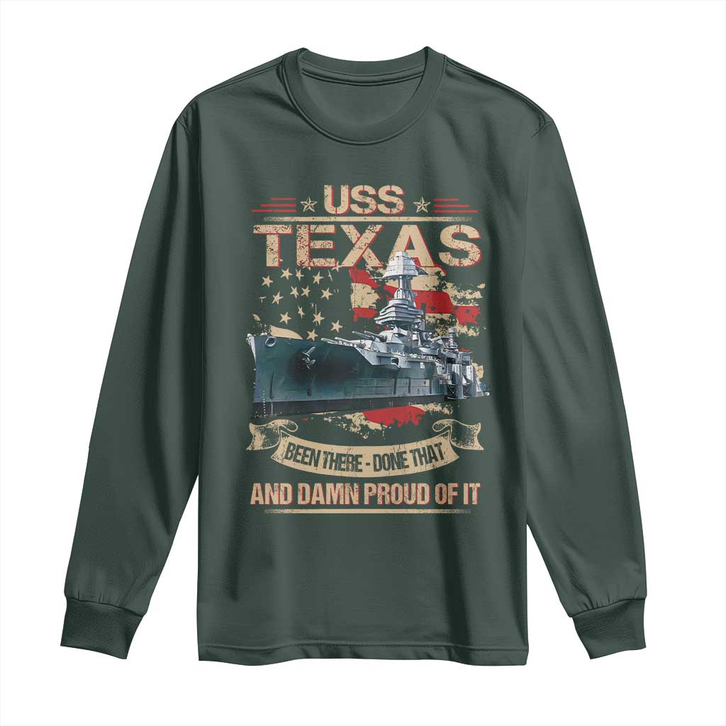 USS Texas Been There Done That And Damn Proud Of It Long Sleeve Shirt Battleship USA American Flag TS11 Dark Forest Green Print Your Wear