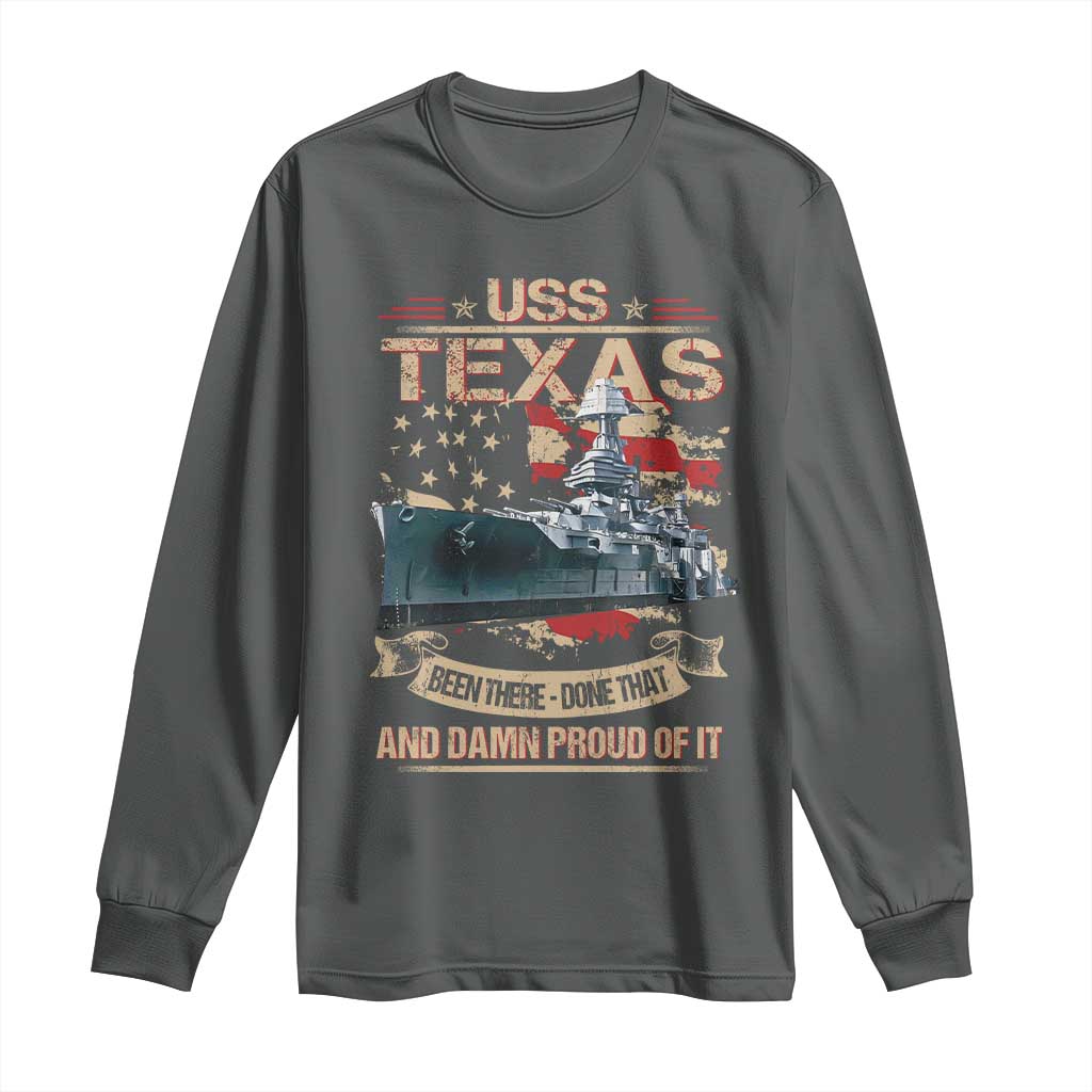 USS Texas Been There Done That And Damn Proud Of It Long Sleeve Shirt Battleship USA American Flag TS11 Dark Heather Print Your Wear