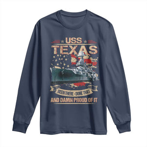 USS Texas Been There Done That And Damn Proud Of It Long Sleeve Shirt Battleship USA American Flag TS11 Navy Print Your Wear