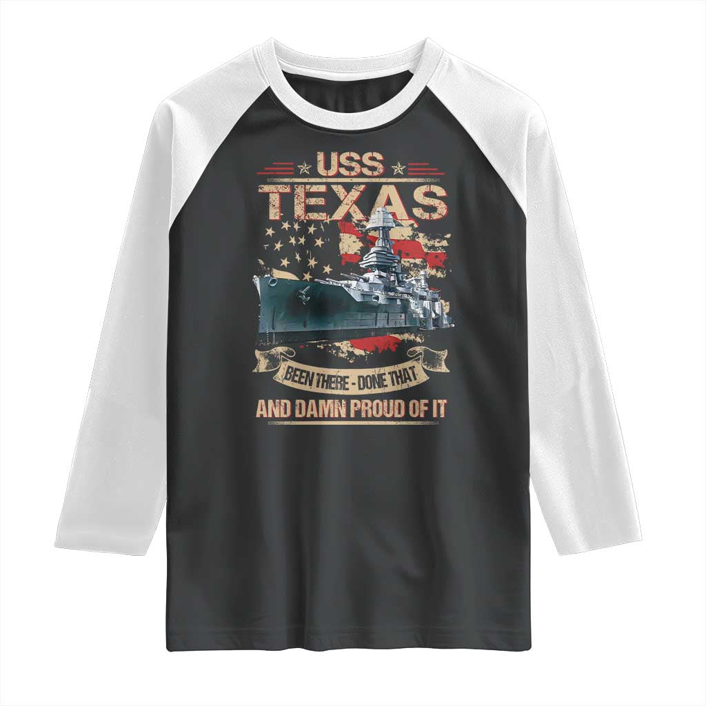 USS Texas Been There Done That And Damn Proud Of It Raglan Shirt Battleship USA American Flag TS11 Black White Print Your Wear