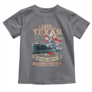 USS Texas Been There Done That And Damn Proud Of It Toddler T Shirt Battleship USA American Flag TS11 Charcoal Print Your Wear