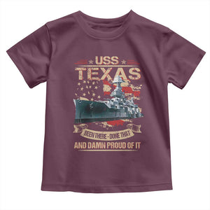 USS Texas Been There Done That And Damn Proud Of It Toddler T Shirt Battleship USA American Flag TS11 Maroon Print Your Wear