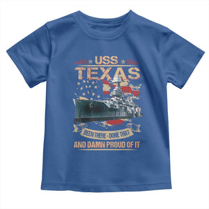 USS Texas Been There Done That And Damn Proud Of It Toddler T Shirt Battleship USA American Flag TS11 Royal Blue Print Your Wear