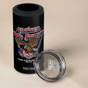 United We Stand Proud To Be An American Since 1776 4 in 1 Can Cooler Tumbler Patriotic USA Flag Eagle TS11 Print Your Wear