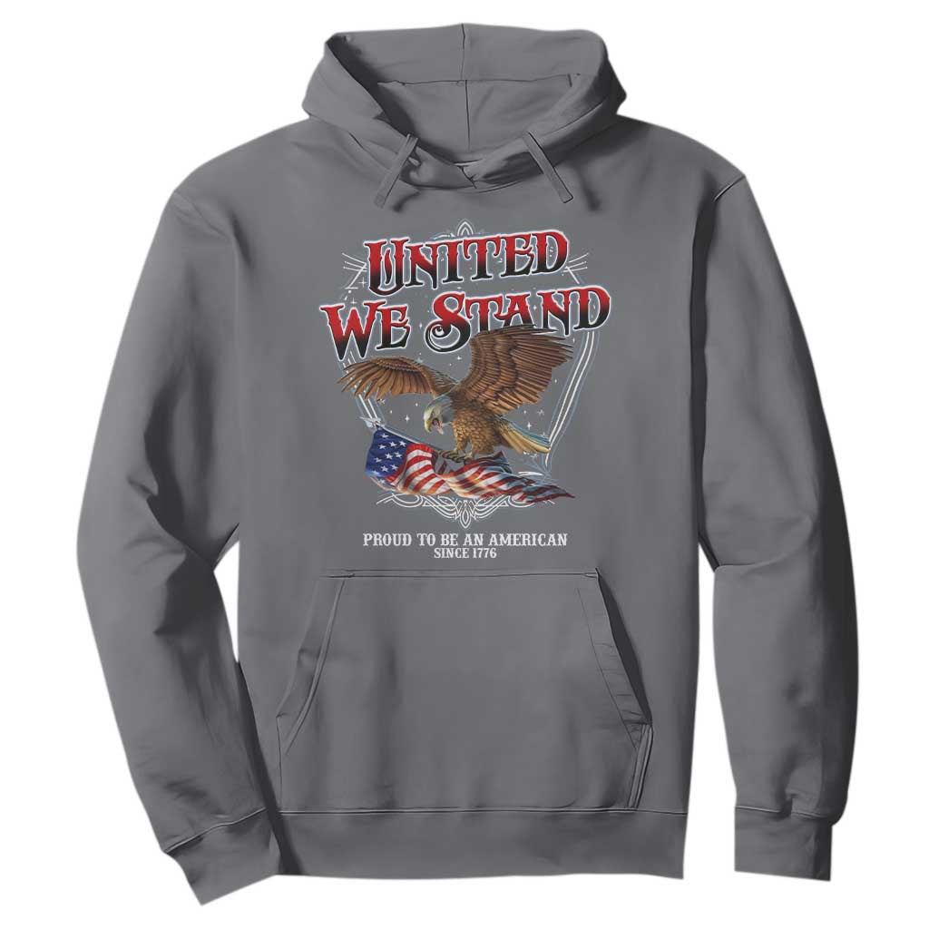United We Stand Proud To Be An American Since 1776 Hoodie Patriotic USA Flag Eagle TS11 Charcoal Print Your Wear