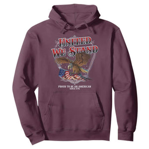 United We Stand Proud To Be An American Since 1776 Hoodie Patriotic USA Flag Eagle TS11 Maroon Print Your Wear