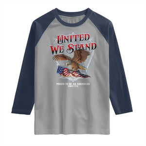 United We Stand Proud To Be An American Since 1776 Raglan Shirt Patriotic USA Flag Eagle TS11 Sport Gray Navy Print Your Wear