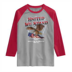 United We Stand Proud To Be An American Since 1776 Raglan Shirt Patriotic USA Flag Eagle TS11 Sport Gray Red Print Your Wear