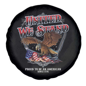 United We Stand Proud To Be An American Since 1776 Spare Tire Cover Patriotic USA Flag Eagle TS11 Print Your Wear