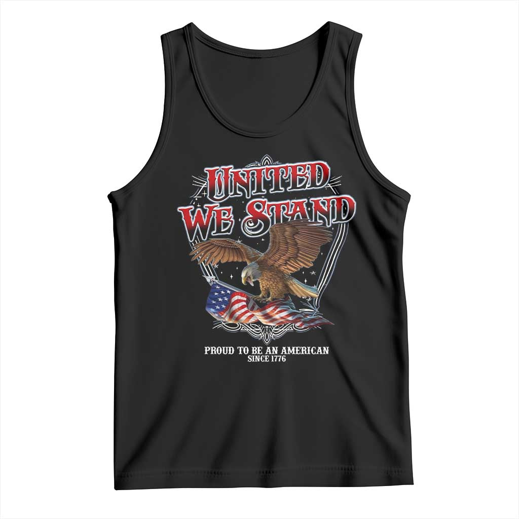 United We Stand Proud To Be An American Since 1776 Tank Top Patriotic USA Flag Eagle TS11 Black Print Your Wear