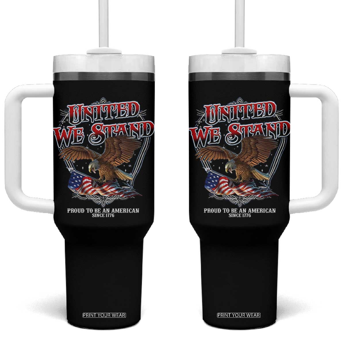 United We Stand Proud To Be An American Since 1776 Tumbler With Handle Patriotic USA Flag Eagle TS11 One Size: 40 oz Black Print Your Wear