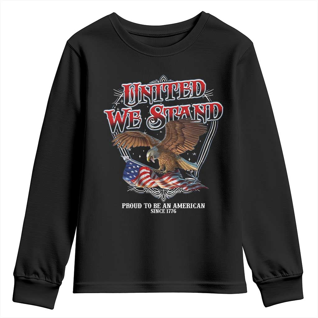 United We Stand Proud To Be An American Since 1776 Youth Sweatshirt Patriotic USA Flag Eagle TS11 Black Print Your Wear